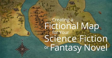 Creating A Fictional Map For Your Sci Fi Or Fantasy Novel
