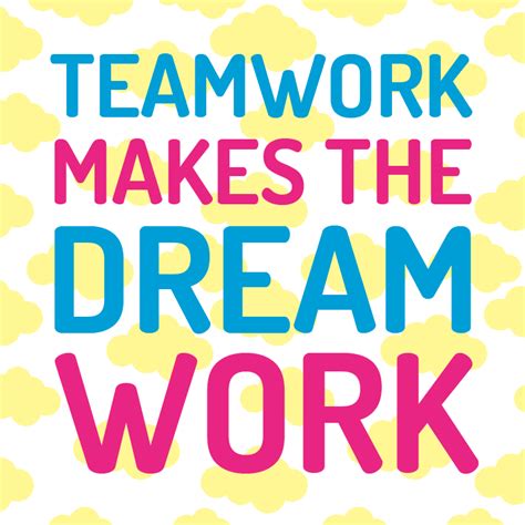 Teamwork Makes The Dream Work Telegraph