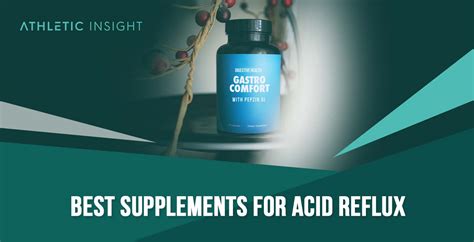 9 Best Supplements For Acid Reflux Athletic Insight