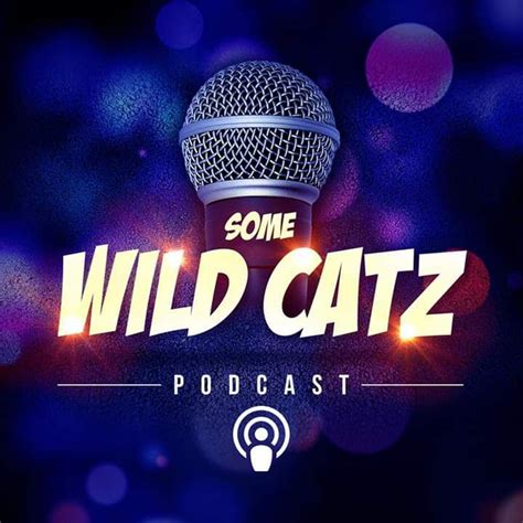 Some Wild Catz Podcast On Spotify