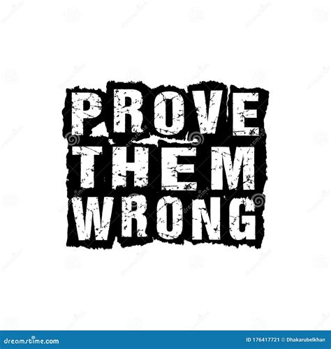Prove Them Wrong Prove Them Wrong Vector Design Stock Vector