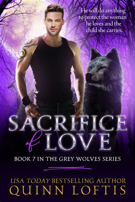 Sacrifice Of Love Book Of The Grey Wolves Series Ebook By Quinn