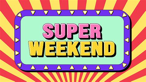 Super Weekend Text Template Of Text Banner With Phrase Super Weekend