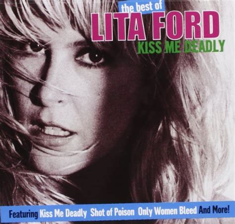 Kiss Me Deadly Best Of Lita Fo Lita Ford Amazonde Musik
