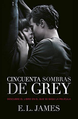 Cincuenta Sombras De Grey Fifty Shades Of Grey Spanish By E L James