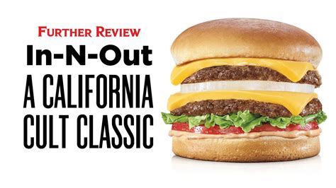 Further Review In N Out Burger A California Cult Classic