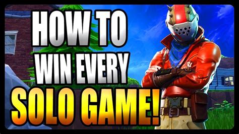 Fortnite How To Win Every Solo Game Fortnite Tips And Tricks Youtube