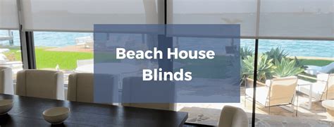 Best Window Treatments For Beach House Shademonster