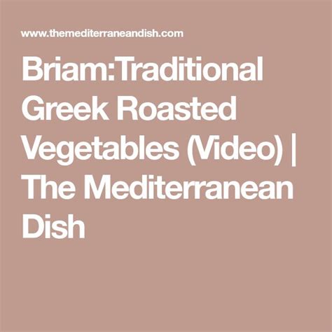 Briam Traditional Greek Roasted Vegetables Video The Mediterranean