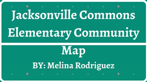 Jacksonville Commons Elementary Community Map By Melina Rodriguez