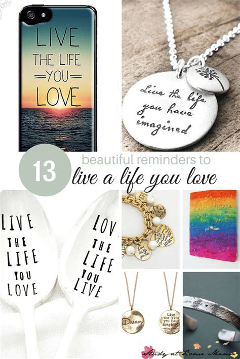 13 Beautiful Reminders To Live The Life You Love ⋆ Sugar Spice And Glitter