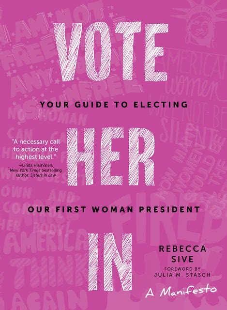 Vote Her In Your Guide To Electing Our First Woman President E Kirja Rebecca Sive Storytel