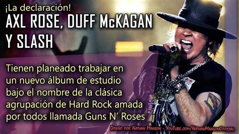 AXL ROSE CONFIRMA NUEVO ÁLBUM DE GUNS N ROSES con SLASH y DUFF