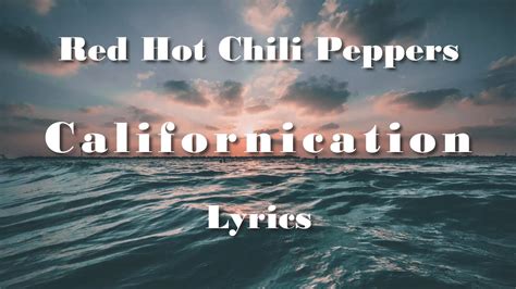 Red Hot Chili Peppers Californication Lyrics Full Hd Hq Audio 🎵