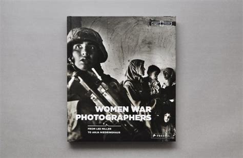 Women War Photographers From Lee Miller To Anja Niedringhaus Moom Bookshop 攝影書與雜誌