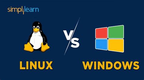 Linux Vs Windows Is Linux Better Than Windows Which Is Better
