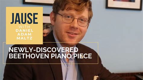 Newly Discovered Beethoven Piano Piece Daniel Adam Maltz