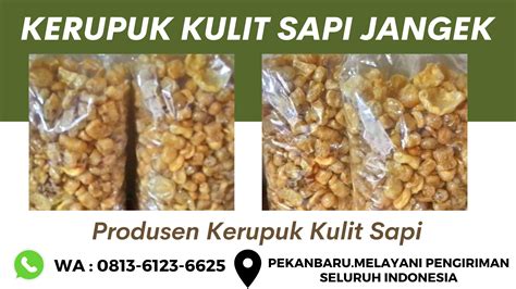 Rasanya Nikmat Wa Jual Produsen Kerupuk Kulit Sapi Jangek Kepulauan Meranti By