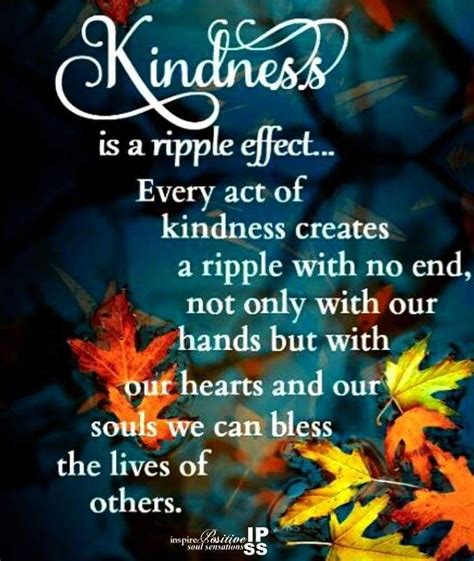 Kindness Is A Ripple Kindness Quotes Inspirational Words