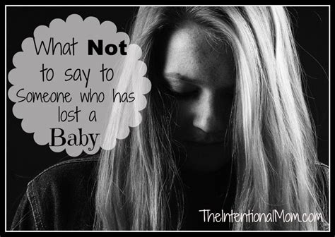 What Not To Say To Someone Who Has Lost A Baby The Intentional Mom