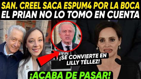 Acaba De Pasar Creel Saca Espum Por La B Ca De Puro Coraje Se Puso Como Lilly Tellez Youtube