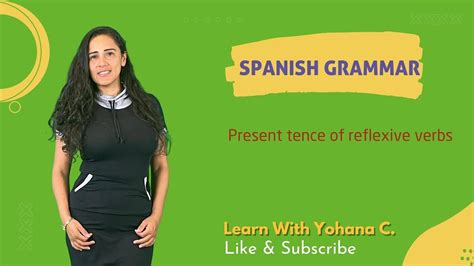 Learn Spanish Grammar Reflexive Verbs In The Present Tense Youtube