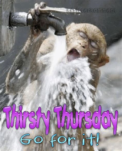 Thirsty Thursday Funny Gif