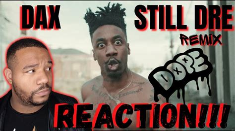 A Whole Lotta Flames Dax Still Dre Remix Reaction Youtube