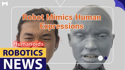 Robot Mimics Human Expressions YouTube