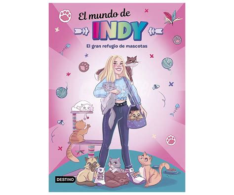 Destino El Mundo De Indy 3 El Gran Refugio De Mascotas Indy Género Infantil Editorial Destino
