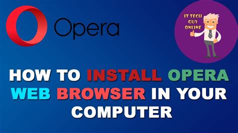 How To Install Opera Web Browser In Your Computer Youtube