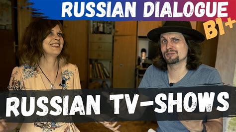 Popular Russian Tv Shows Intermediate Russian Dialogue Ruen Subs