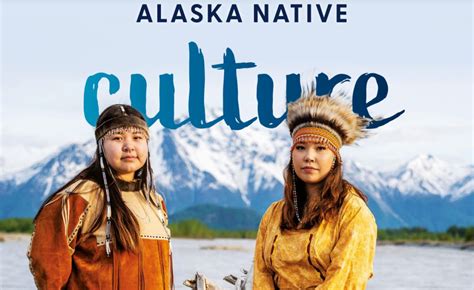 New Travel Guide For Alaska Cultural Tourism Alaska Business Magazine