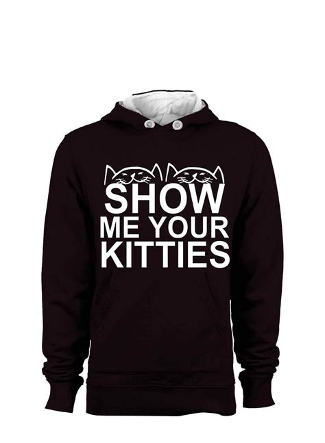 Awesome Show Me Your Kitties Hoodie Sweatshirt Check More At