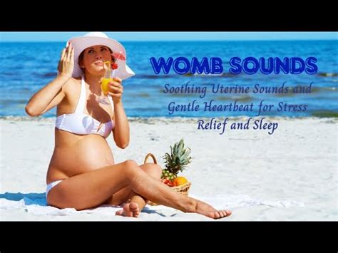 Womb Sounds Relaxing Womb Sounds For Better Sleep And Stress