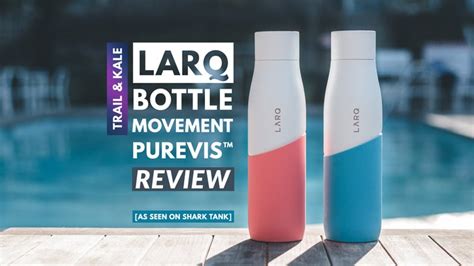 Larq Bottle Movement Review Is It Better Than The Original