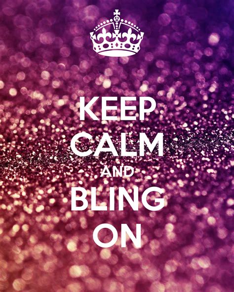 Keep Calm And Bling On Poster Kily Keep Calm O Matic