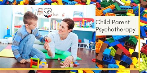 Child Parent Psychotherapy Cpp A Best Therapy To Improve Parents And