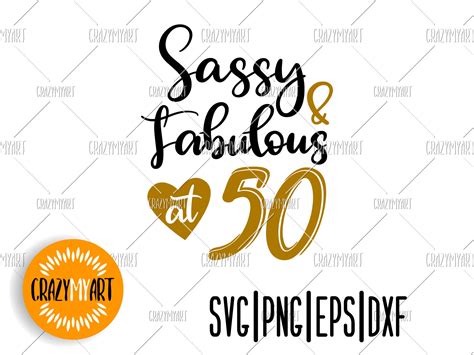 Sassy And Fabulous At 50 Svg Fifty Birthday Svg Hello Fifty Etsy