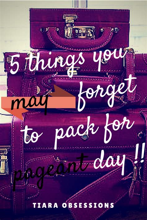 5 Things You May Forget To Pack For Pageant Day Pageanttips Pageantgirls Pageantprep