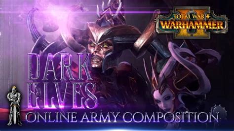 Dark Elves Beginners Army Multiplayer Composition Guide Total War