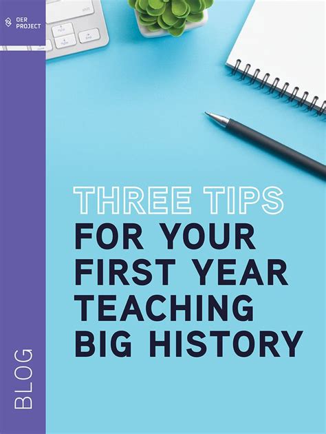 Top 3 Tips For Your First Year Teaching Big History Project First