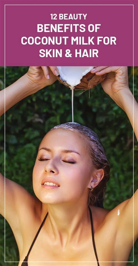 12 Beauty Benefits Of Coconut Milk For Skin And Hair Coconut Milk Benefits Coconut Benefits