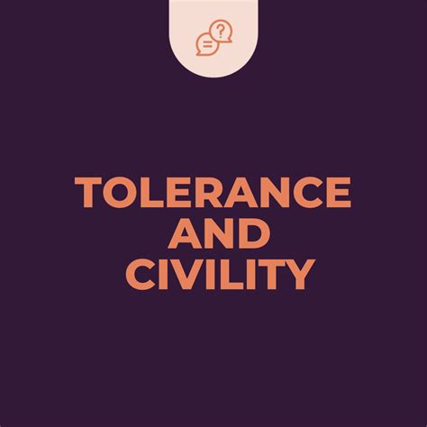 Tolerance And Civility How To Be Civil With The Intolerable