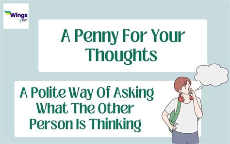 A Penny For Your Thoughts Meaning Synonyms Examples Leverage Edu
