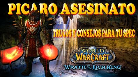 Consejos Para Tu Picaro Asesinato Pve World Of Warcraft Lk 335