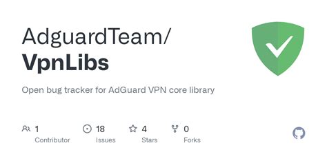 Github Adguardteamvpnlibs Open Bug Tracker For Adguard Vpn Core Library