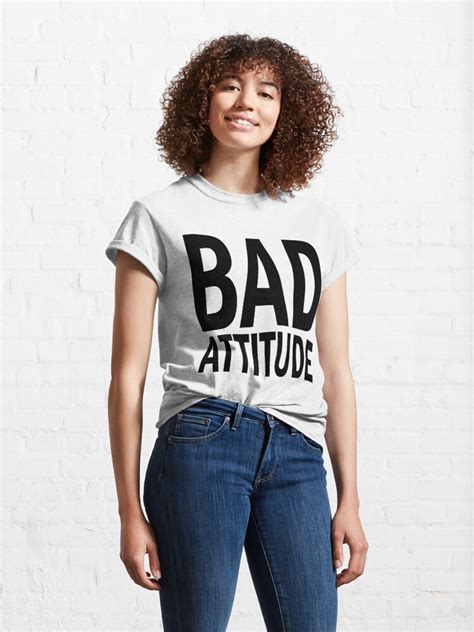 Bad Attitude T Shirt By J Something Redbubble