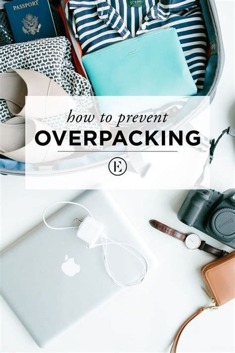 How To Prevent Overpacking The Everygirl Travel Tips Travel Advice