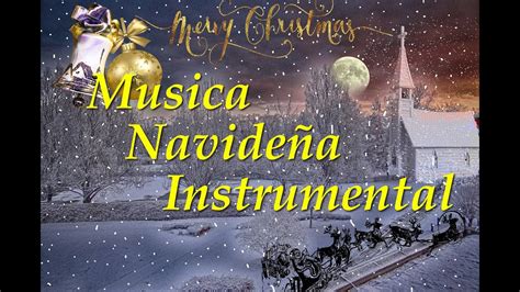 Musica Navideña Instrumental Alegre Musica Navideña Instrumental